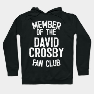 David Crosby Fan Club Hoodie